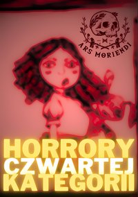 Horrory Czwartej Kategorii - Ars Moriendi - ebook