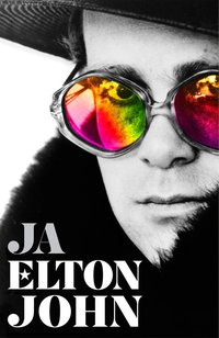 Ja. Pierwsza i jedyna autobiografia Eltona Johna - Elton John - ebook
