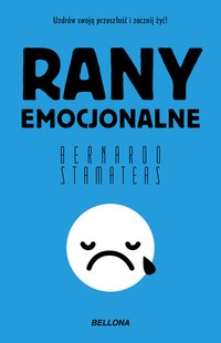 Rany emocjonalne - Bernardo Stamateas - ebook