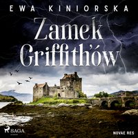 Zamek Griffith’ów - Ewa Kiniorska - audiobook