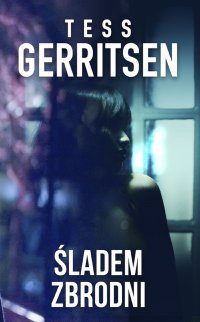 Śladem zbrodni - Tess Gerritsen - ebook