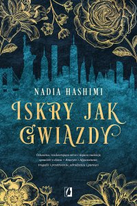 Iskry jak gwiazdy - Nadia Hashimi - ebook