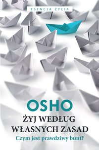 Żyj według własnych zasad - Osho - ebook
