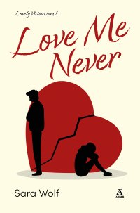 Love Me Never - Sara Wolf - ebook