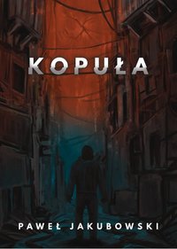 Kopuła - Paweł Jakubowski - ebook