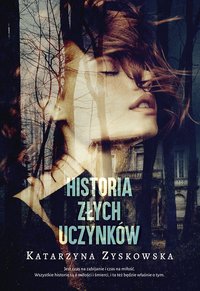 Historia złych uczynków - Katarzyna Zyskowska - ebook