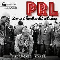 PRL Żony i kochanki władzy - Sławomir Koper - audiobook