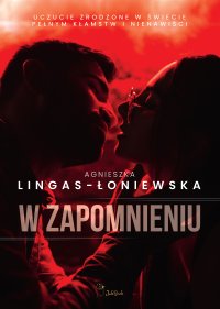 W zapomnieniu - Agnieszka Lingas-Łoniewska - ebook