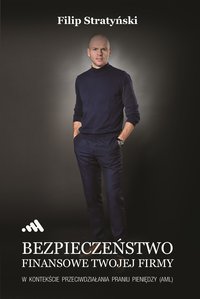 Bezpieczeństwo finansowe twojej firmy - Filip Stratyński - ebook