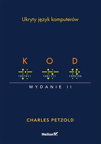 Kod. Ukryty język komputerów. Wydanie 2 - Charles Petzold - ebook