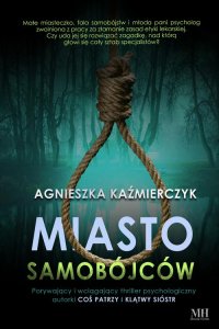 Miasto samobójców - Agnieszka Kaźmierczyk - ebook