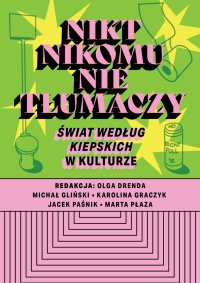 Nikt nikomu nie tłumaczy. „Świat według Kiepskich” w kulturze - Michał Gliński - ebook
