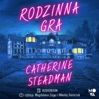 Rodzinna gra - Catherine Steadman - audiobook