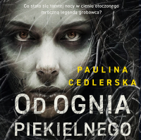 Od ognia piekielnego - Paulina Cedlerska - audiobook