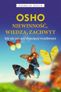 Niewinność, wiedza, zachwyt - Osho - ebook