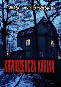 Krwiożercza Karina - Tomasz Wojciechowski - ebook