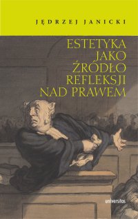 Estetyka jako źródło refleksji nad prawem - Jędrzej Janicki - ebook