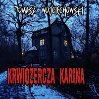 Krwiożercza Karina - Tomasz Wojciechowski - ebook