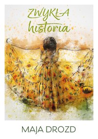 Zwykła historia - Maja Drozd - ebook