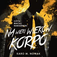 Na wieki wieków korpo - Karo M. Nowak - audiobook