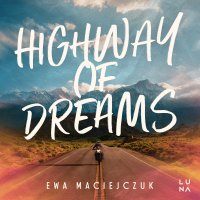 Highway of Dreams - Ewa Maciejczuk - audiobook