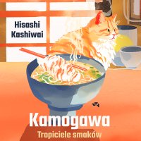 Kamogawa. Tropiciele smaków - Hisashi Kashiwai - audiobook