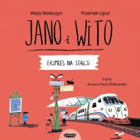 Jano i Wito uczą mówić S. Ekspres na stacji - Wiola Wołoszyn - audiobook
