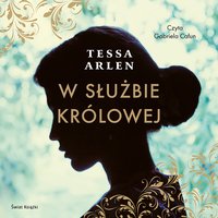 W służbie królowej - Tessa Arlen - audiobook