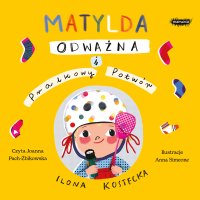 Matylda Odważna i Pralkowy Potwór - Ilona Kostecka - audiobook