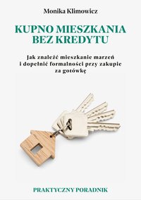 Kupno mieszkania bez kredytu - Monika Klimowicz - ebook