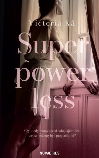 Superpowerless - Victoria Kå - ebook