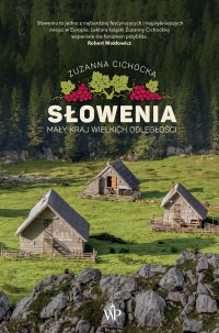 Słowenia. Mały kraj wielkich odległości - Zuzanna Cichocka - ebook
