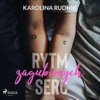 Rytm zagubionych serc - Karolina Rudnik - audiobook