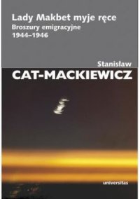 Lady Makbet myje ręce. Broszury emigracyjne 1944-1946 - Stanisław Cat-Mackiewicz - ebook