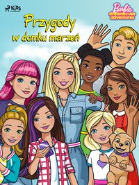 Barbie - Przygody w domku marzeń - Opracowanie zbiorowe - ebook