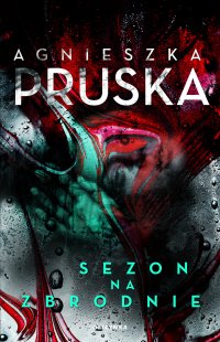 Sezon na zbrodnię - Agnieszka Pruska - ebook