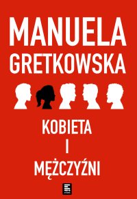 Kobieta i mężczyźni - Manuela Gretkowska - ebook