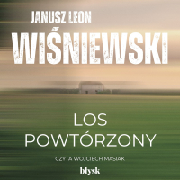 Los powtórzony - Janusz Leon Wiśniewski - audiobook