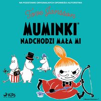 Muminki - Nadchodzi Mała Mi - Tove Jansson - audiobook