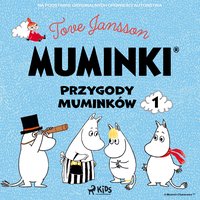 Muminki - Przygody Muminków 1 - Tove Jansson - audiobook