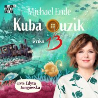 Kuba Guzik i Dzika Trzynastka - Michael Ende - audiobook