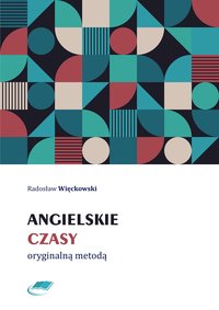 Angielskie czasy oryginalną metodą - Radosław Więckowski - ebook