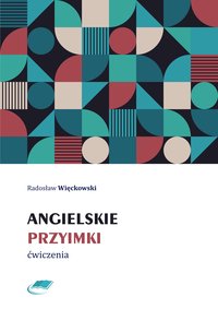 Angielskie przyimki. Ćwiczenia - Radosław Więckowski - ebook