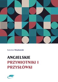 Angielskie przymiotniki i przysłówki - Radosław Więckowski - ebook