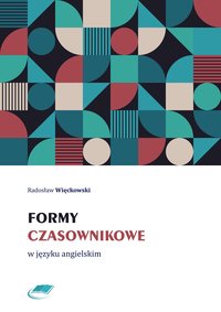 Formy czasownikowe w języku angielskim - Radosław Więckowski - ebook