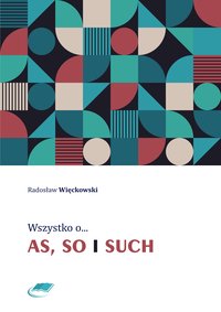 Wszystko o as, so i such - Radosław Więckowski - ebook