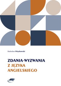 Zdania - wyzwania z języka angielskiego - Radosław Więckowski - ebook