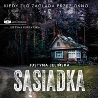 Sąsiadka - Justyna Jelińska - audiobook