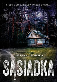 Sąsiadka - Justyna Jelińska - ebook