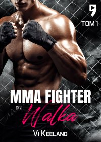 MMA Fighter. Walka Tom 1 - Vi Keeland - ebook